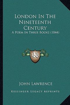 portada london in the nineteenth century: a poem in three books (1844) (en Inglés)