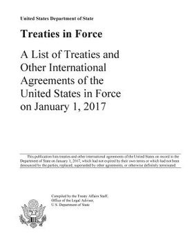 portada Treaties in Force 2017: A List of Treaties and Other International Agreements of the United States in Force on January 1, 2017