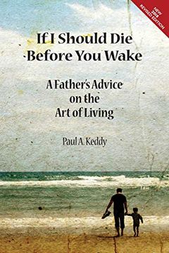 portada If i Should die Before you Wake: A Father's Advice on the art of Living (in English)