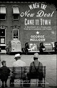 portada When the New Deal Came to Town: A Snapshot of a Place and Time with Lessons for Today