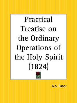 portada practical treatise on the ordinary operations of the holy spirit (in English)