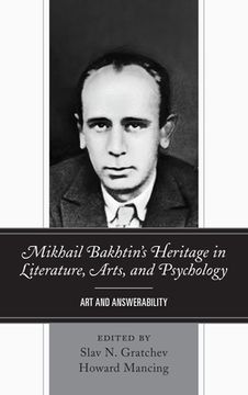 portada Mikhail Bakhtin's Heritage in Literature, Arts, and Psychology: Art and Answerability (en Inglés)