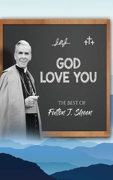 portada God Love You: The Best of Fulton J. Sheen (en Inglés)