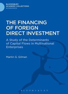 portada The Financing of Foreign Direct Investment: A Study of the Determinants of Capital Flows in Multinational Enterprises (in English)