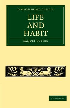 portada Life and Habit Paperback (Cambridge Library Collection - Darwin, Evolution and Genetics) 