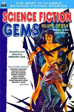 portada Science Fiction Gems, Volume 15, Milton Lessor and Others (en Inglés)