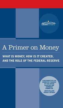 portada Primer on Money: What is Money, How Is It Created, and the Role of the Federal Reserve (in English)