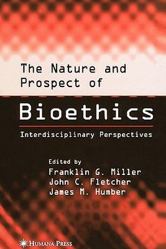 portada the nature and prospect of bioethics: interdisciplinary perspectives (en Inglés)