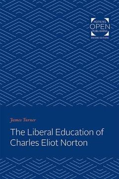 portada The Liberal Education of Charles Eliot Norton (en Inglés)