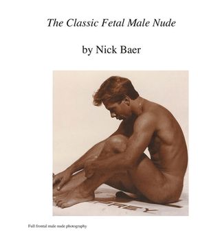portada The Classic Fetal Male Nude (en Inglés)