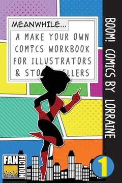 portada Boom! Comics by Lorraine: A What Happens Next Comic Book For Budding Illustrators And Story Tellers (en Inglés)