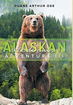 portada Alaskan Wilderness Adventure: Book 3 (in English)