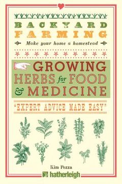 portada Backyard Farming: Growing Herbs for Food and Medicine (en Inglés)