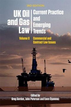 portada UK Oil and Gas Law: Current Practice and Emerging Trends: Volume II: Commercial and Contract Law Issues (in English)
