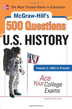 portada Mcgraw-Hill's 500 U. S. History Questions, Volume 2: 1865 to Present: Ace Your College Exams (en Inglés)
