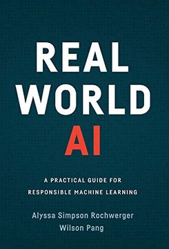 portada Real World ai: A Practical Guide for Responsible Machine Learning (en Inglés)