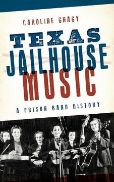 portada Texas Jailhouse Music: A Prison Band History (en Inglés)