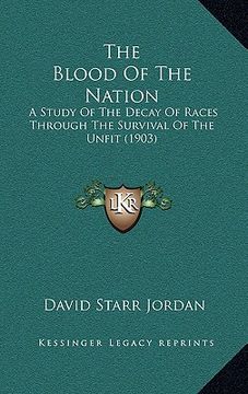 portada the blood of the nation: a study of the decay of races through the survival of the unfit (1903) (in English)