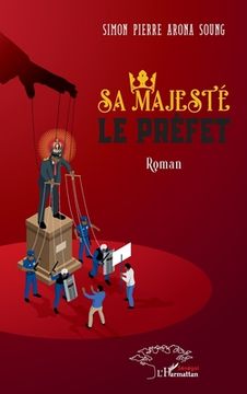 Sa majesté le préfet (in French)