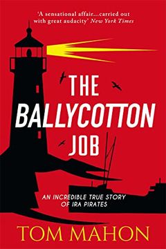 portada The Ballycotton Job: An Incredible True Story of IRA Pirates (in English)