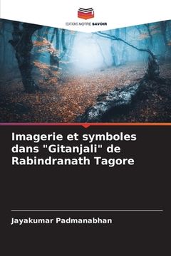 portada Imagerie et symboles dans "Gitanjali" de Rabindranath Tagore (en Francés)