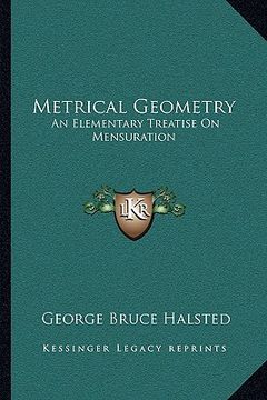 portada metrical geometry: an elementary treatise on mensuration (in English)