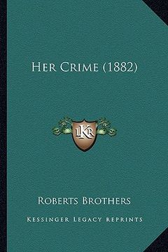 portada her crime (1882) (en Inglés)