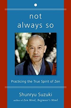 portada Not Always so: Practicing the True Spirit of zen (in English)