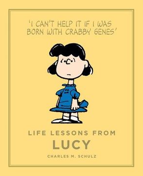 portada Life Lessons from Lucy: Í Can't help it if i was born with crabby genes` (Peanuts Guide to Life)