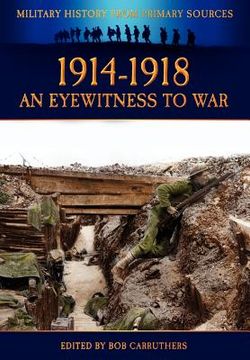 portada 1914-1918 - an eyewitness to war (en Inglés)