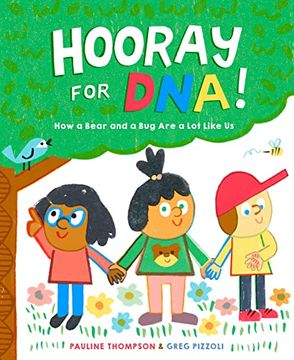 portada Hooray for Dna! How a Bear and a bug are a lot Like us (in English)