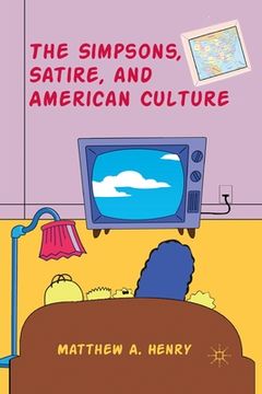 portada The Simpsons, Satire, and American Culture (en Inglés)