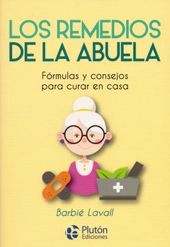 Libro Los Remedios De La Abuela, Barbie Lavall, ISBN 9788417079857 ...