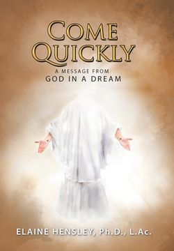 portada Come Quickly: A Message from God in a Dream (in English)