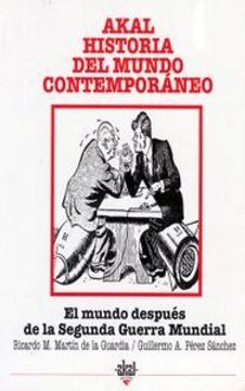 portada El mundo después de la Segunda Guerra Mundial (Historia del mundo contemporáneo) (in Spanish)