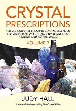 portada Crystal Prescriptions: The a-z Guide to Creating Crystal Essences for Abundant Well-Being, Environmental Healing and Astral Magic (Volume 7) (en Inglés)