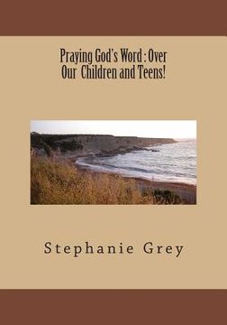 portada Praying God's Word: Over Our Children and Teens! (in English)
