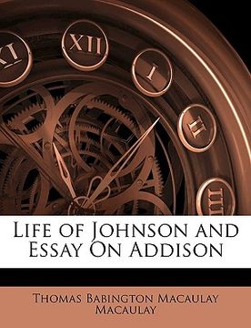 portada life of johnson and essay on addison (en Inglés)