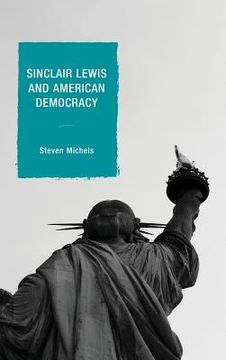 portada Sinclair Lewis and American Democracy (en Inglés)