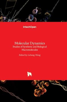 portada Molecular Dynamics: Studies of Synthetic and Biological Macromolecules (en Inglés)