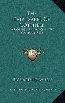 portada the fair isabel of cotehele: a cornish romance in six cantos (1815) (en Inglés)
