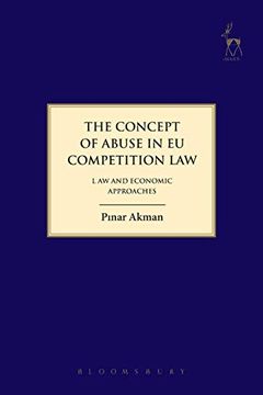 portada The Concept of Abuse in eu Competition Law: Law and Economic Approaches (Hart Studies in Competition Law) (en Inglés)