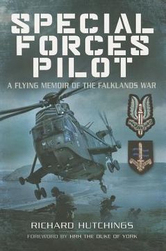 Special Forces Pilot: A Flying Memoir of the Falklands war