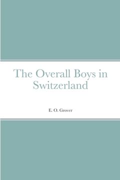 portada The Overall Boys in Switzerland (in English)
