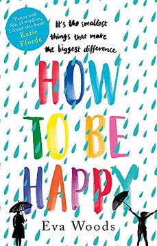 portada How to be Happy: The unmissable, uplifting Kindle bestseller