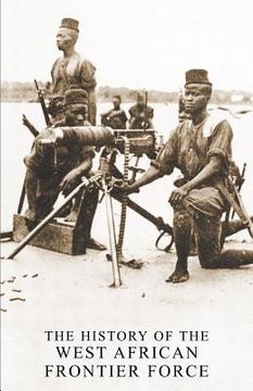 portada The History of the West African Frontier Force (en Inglés)