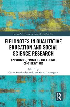 portada Fieldnotes in Qualitative Education and Social Science Research: Approaches, Practices, and Ethical Considerations (Critical Ethnographic Research in Education) 