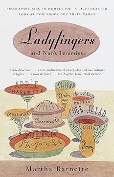 portada Ladyfingers and Nun's Tummies: From Spare Ribs to Humble Pie--A Lighthearted Look at how Foods got Their Names (in English)