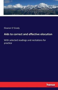 portada Aids to correct and effective elocution: With selected readings and recitations for practice
