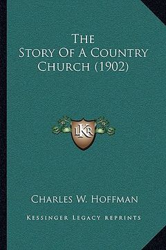 portada the story of a country church (1902) (en Inglés)